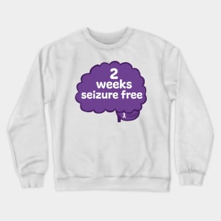 2 Weeks Seizure Free Crewneck Sweatshirt